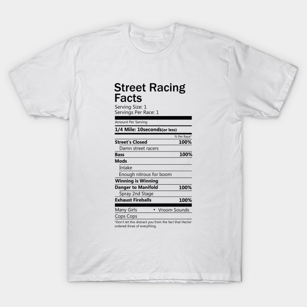 Street Racing Facts T-Shirt by hoddynoddy